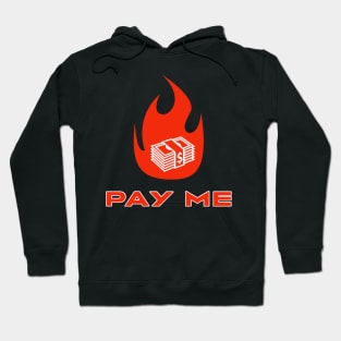 Pay me Hoodie